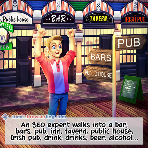 ProgrammerJokez's tweet photo. An SEO expert walks into a bar, bars, pub, inn, tavern, beer, drink, drinks, alcohol, ... #seo #joke #keywords #keywordstuffing Original: https://t.co/wfMEshW4pq - nerd joke by @browserling. #devhumor #programmerhumor #geek #nerd #geeks #nerds https://t.co/USVtZUtfZT