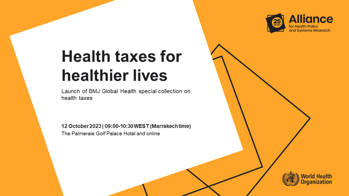 Interested in the political economy of introducing sugar-sweetened beverage, tobacco & alcohol taxes? Join a webinar launching a @GlobalHealthBMJ special collection on #HealthTaxes. Thurs, 12 Oct, 9:00-10:30 WEST (Marrakech time). Register > ahpsr.who.int/newsroom/event…