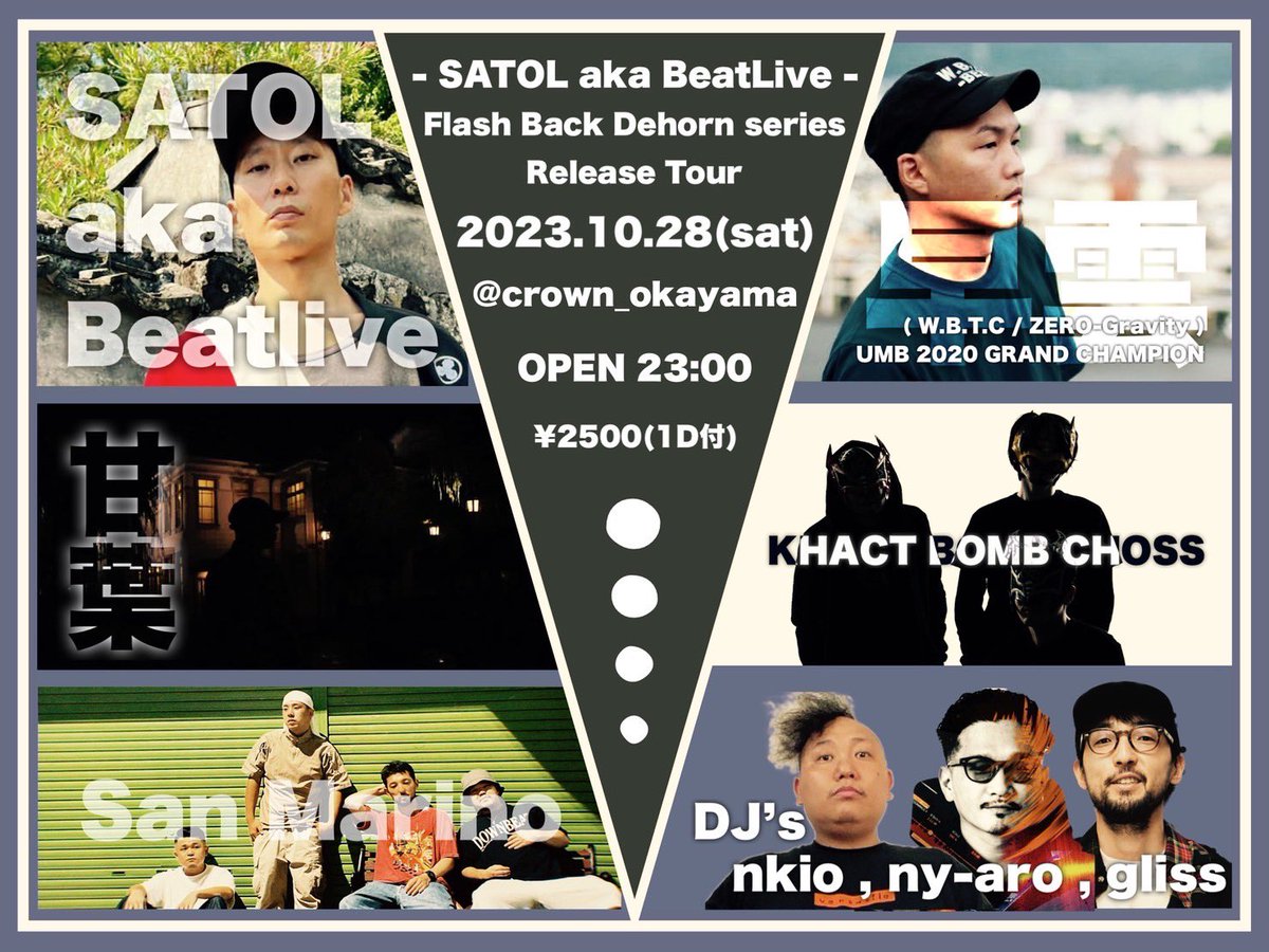 eSDmncvpCekLtcy's tweet photo. ⚫︎ SATOL aka BeatLive Flash BackDehon series
  Release Tour 岡山

2023.10.28 （sat）
At. CLUB CROWN 
（ @crown_okayama ）

Live 
・SATOL aka BeatLive
・早雲
・甘葉
・KHACT BOMB CHOSS
・San Marino

DJ
・nkio
・ny-aro
・Gliss https://t.co/0Ivq3EcA19