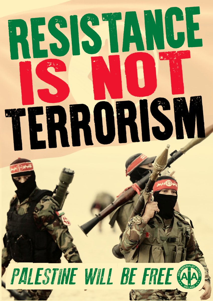 The Palestinian Resistance are fighting for National Liberation against colonial occupation.

Resistance is NOT Terrorism and all Republicans, Socialists and progressives in Ireland must stand behind the Resistance in the fight against Zionism and Imperialism

#PalestineResists