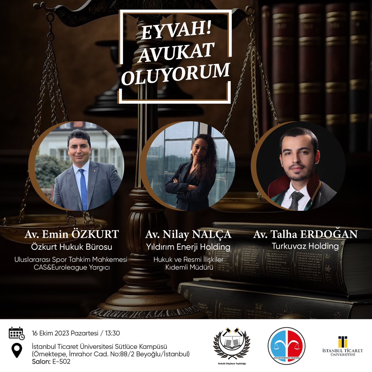 📣EYVAH! AVUKAT OLUYORUM 

Avukatlık mesleğine dair her şey...

📆 16 Ekim 2023 (Pazartesi)

🕑 13:30

📍İstanbul Ticaret Üniversitesi Sütlüce Kampüsü - E-502

Tüm hukukçular davetlidir…