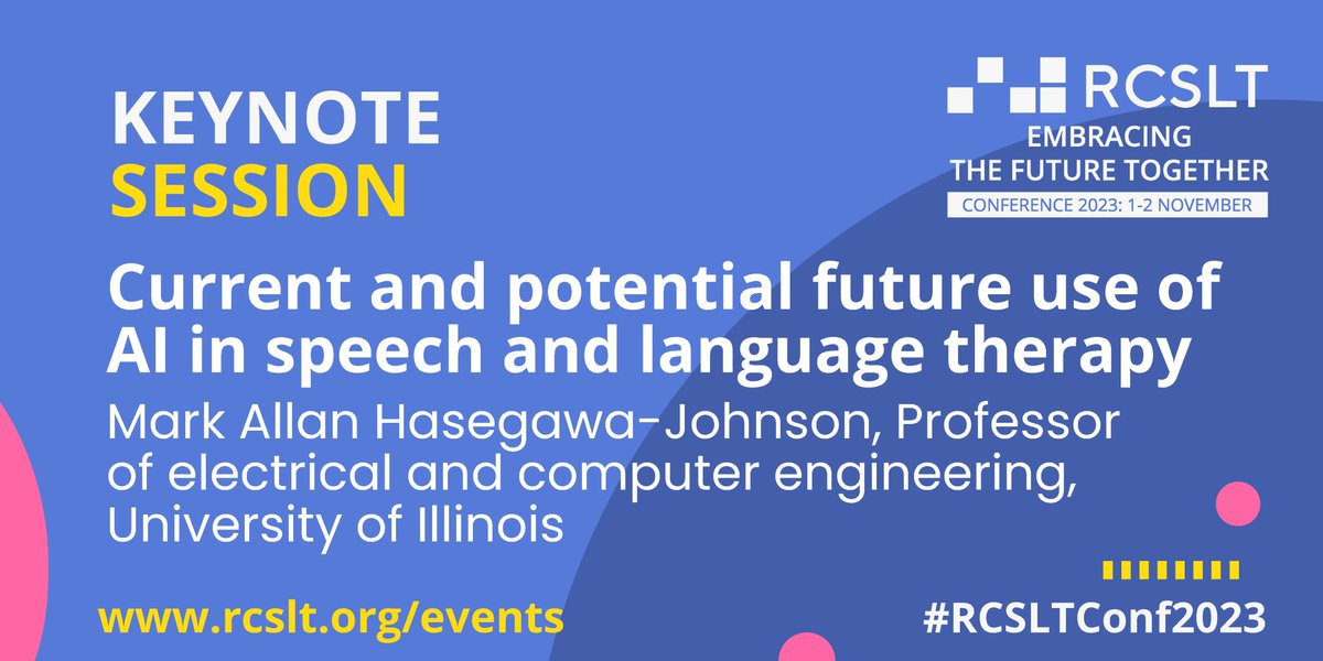RCSLT's tweet image. We&apos;re looking forward to having Professor @hasegawajohnson from @UofIllinois at #RCSLTConf2023 discussing how technology &amp;amp; AI can be used in speech &amp;amp; language therapy to support people with communication difficulties.

Book now: rcslt.org/events/rcslt-c… #SLPeeps #WeSpeechies #SLT