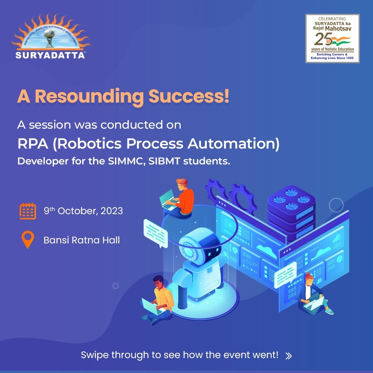 Suryadatta_Pune's tweet image. "Suryadatta Institutes organized a seminar for MCA students on RPA. It enriched their understanding of RPA concepts and challenges. Exciting internship opportunities await the top performers. Stay tuned for more details!
#RPASession #RoboticsAutomation #SIMMC #SIBM #MCAStudents