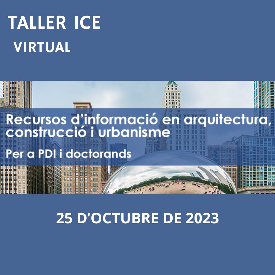 📢Taller ICE: "Coneix les principals fonts d'informació en arquitectura, construcció i urbanisme"
Gratuït per a Doctorands i PDI de la <a href="/la_UPC/">Universitat Politècnica de Catalunya (UPC)</a>
📅  25/10/2023 de 10:30 a 12:30h
💻 Format virtual
Inscripcions 🔗mtr.cool/xvqonlfirq

#quefemalesbiblios #bibliotequesupc