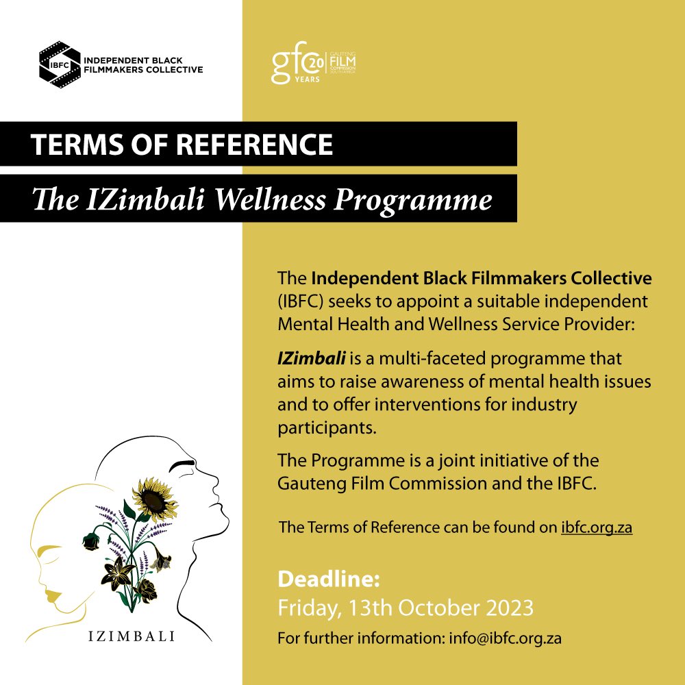 IZimbali Wellness Programme Call for a Service Provider 

The Gauteng Film Commission and the Independent Black Filmmakers Collective jointly embark on a Wellness program to develop and collaborate on an industry-focused series of interventions. #mentalhealthawareness