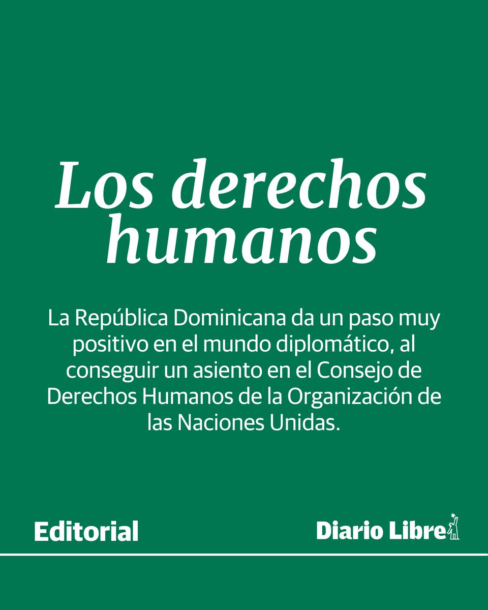 🖋 | #EDITORIAL | La República Dominicana da un paso muy positivo en el mundo diplomático, al conseguir un asiento en el Consejo de Derechos Humanos de la Organización de las Naciones Unidas. 🔗 ow.ly/gi9P50PVoja #DiarioLibre #DLOpinión