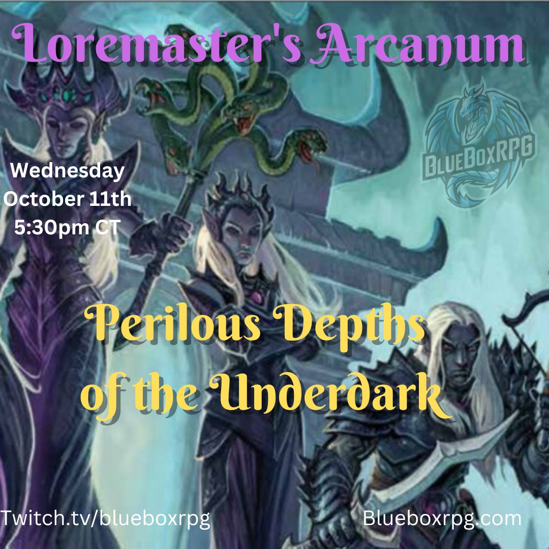 Join us tonight at 5:30pm CT for Loremaster's Arcanum - Perilous Depths of the Underdark! We will explore the setting, how to run an adventure in the Underdark, and character ideas for the realm of Drown and Duergar !
twitch.tv/blueboxrpg