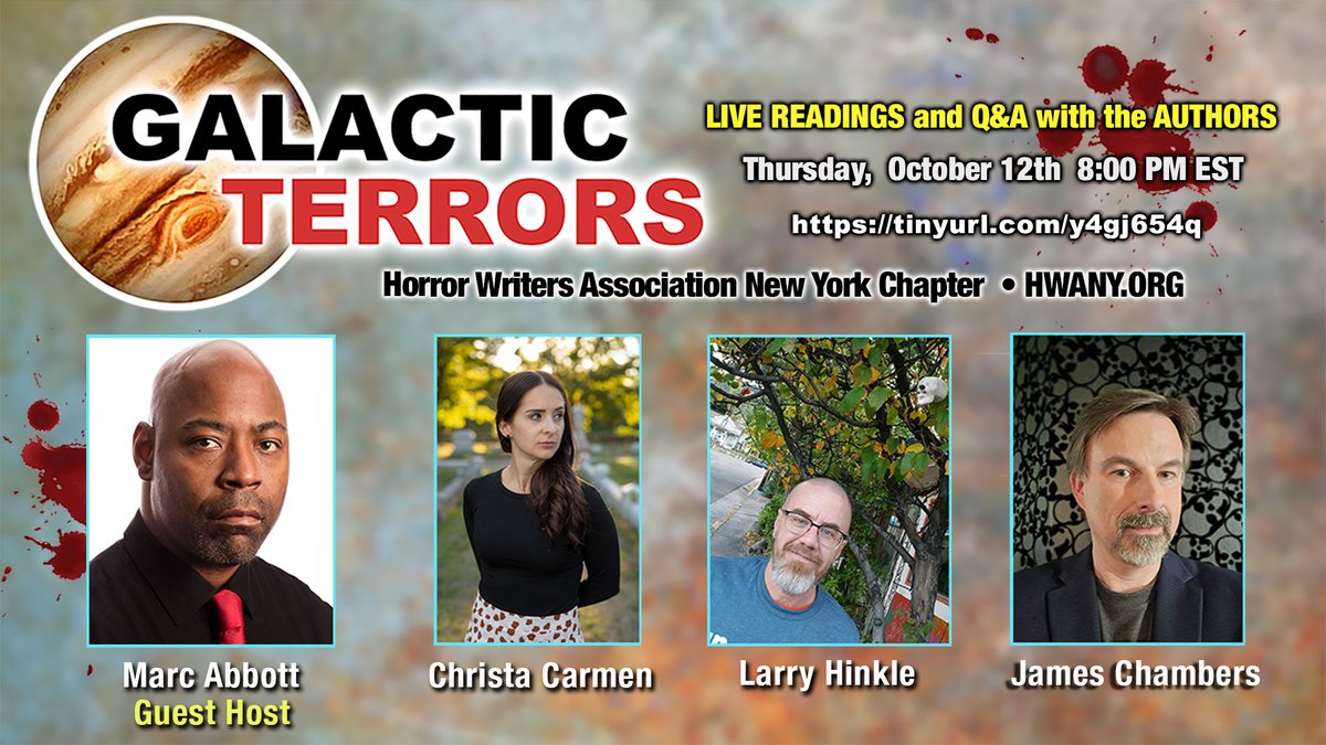 HWA_NYS's tweet photo. Join us for #GalacticTerrors TOMORROW NIGHT 10/12 at 8:00PM EST for LIVE readings/Q&A with authors @christaqua @WrittenByLarry and @mothman1313! Hosted by @CarolGyzander & Special Guest Host #MarcAbbott! @YouTube: https://t.co/6xkbjHq7gZ https://t.co/UiRsy0KoEe