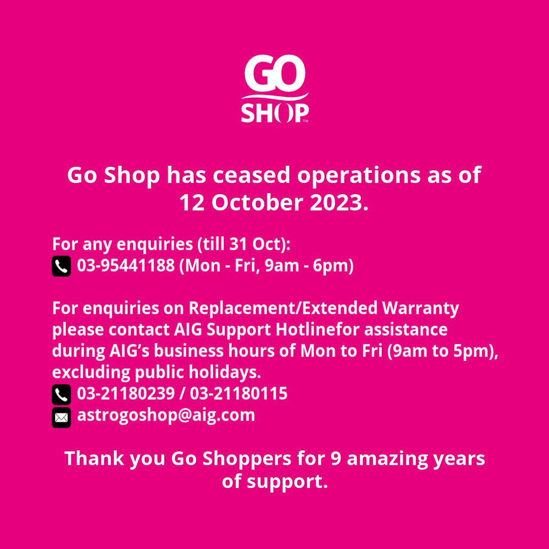 📌 NOTICE 📌
Go Shop has ceased operations as of 12 October 2023.
For enquiries (till 31 October), please call Customer Care at 03-95441188 (Monday - Friday, 9am-6pm).

🤞🏻 Thank you, Go Shoppers, for 9 amazing years of support.

#GoShop