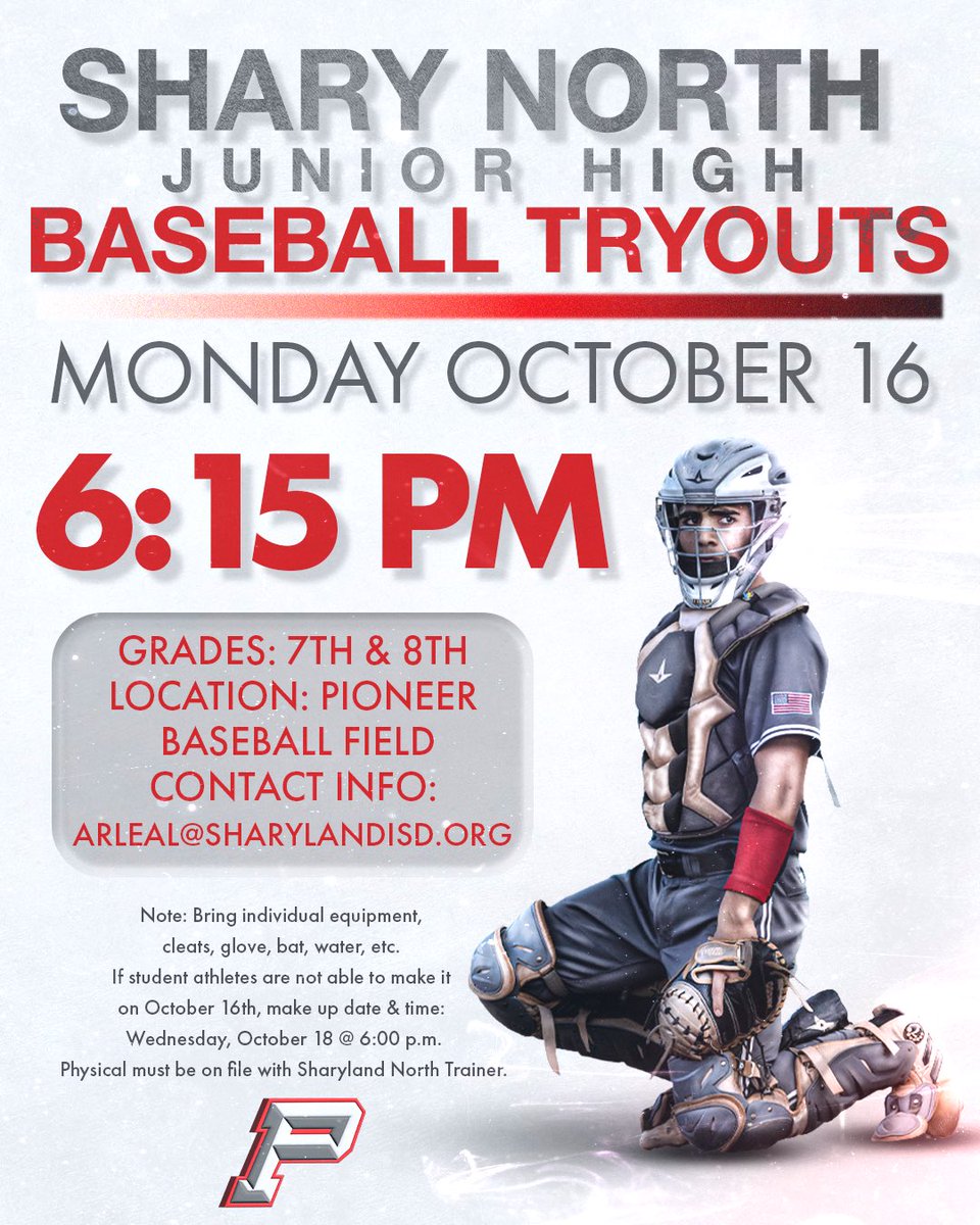 Shary North Baseball tryouts will be held next Monday Oct. 16 at 6:15 p.m. @ Pioneer Baseball Field