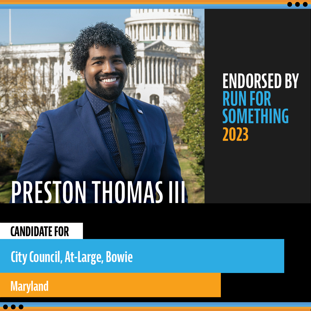 runforsomething's tweet photo. @AlvesForDanbury @Terrell_4_DE9th @vote4domonique @MadelineRyan4GA @jeremyeltz @andrewzarro 🚨ENDORSEMENT ALERT🚨: Run for Something is proud to endorse @MrPrestonThomas for Bowie City Council in MD! Preston is dedicated to fostering sustainable economic development, maintaining public safety, promoting community engagement, and supporting green programs. https://t.co/qVd54fhlxY