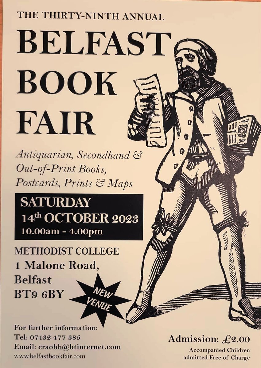 Belfast Book Fair! 14th Oct'23 in the NEW VENUE of Methodist College, Belfast BT9 6BY, opposite QUB. Antiquarian,Secondhand & Out-of-print books & prints, as well as postcards, stamps & ephemera. 10am to 4pm. Admission £2 & accompanied children free. Free parking for customers.