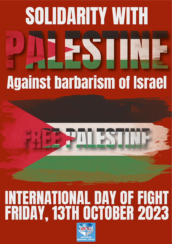 Στις 13 Οκτώβρη αγωνιστικά συνδικάτα της Ευρώπης κλιμακώνουν σειρά δράσεων και κινητοποιήσεων στήριξης του δίκαιου αγώνα των Παλαιστινίων για Παλαιστίνη Ελεύθερη και Ανεξάρτητη στα σύνορα του 67 με πρωτεύουσα την Ανατολική Ιερουσαλήμ #Παλαιστίνη