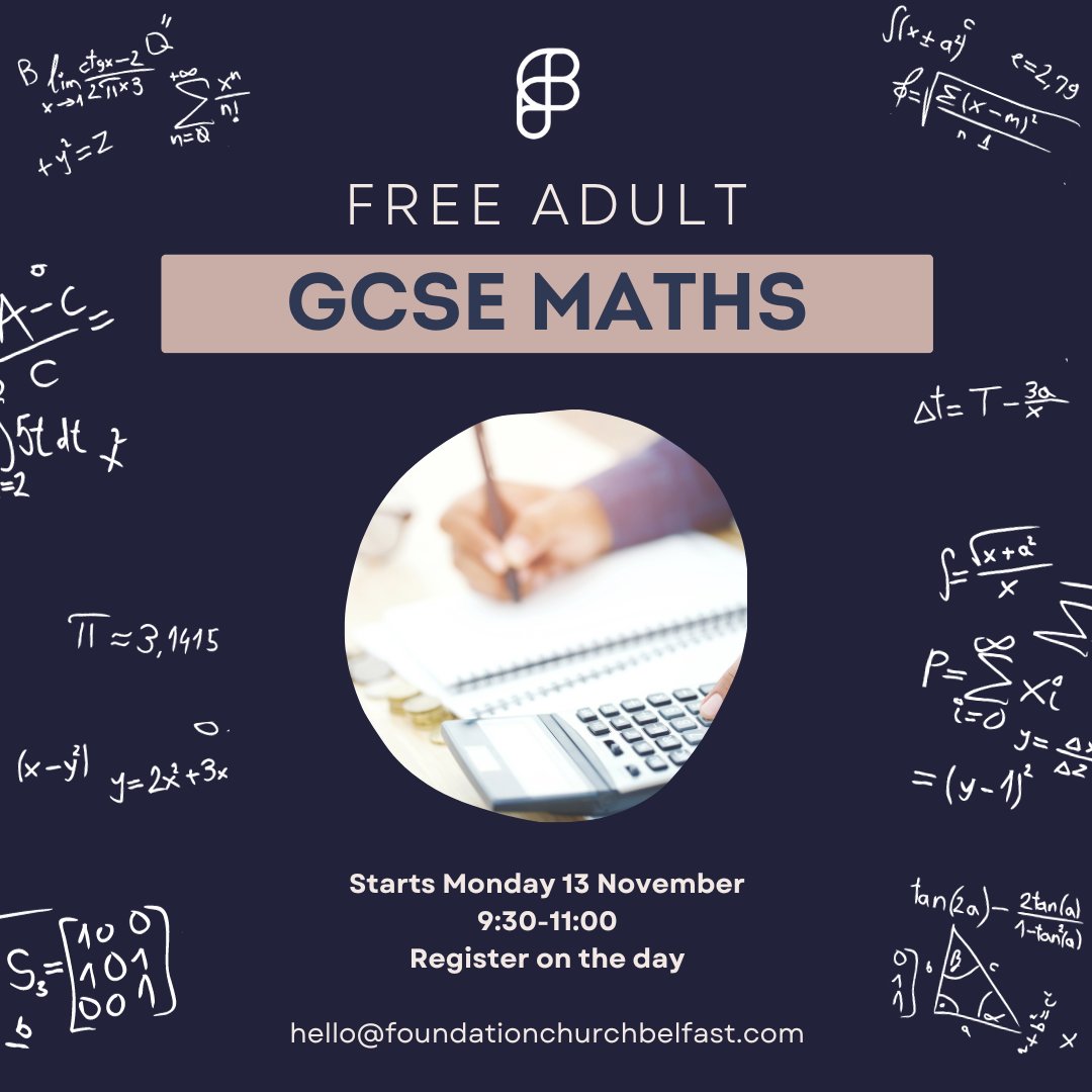 Foundation Church Belfast (@foundationcb) on Twitter photo GCSE Maths for adults starting soon at Foundation Church!
๐
Starts Monday 13 November
โ9:30-11:00
We are delighted to offer this course for free! Just come along and register on the first day or email hello@foundationchurchbelfast.com for more info. GCSE Maths for adults starting soon at Foundation Church!
๐
Starts Monday 13 November
โ9:30-11:00
We are delighted to offer this course for free! Just come along and register on the first day or email hello@foundationchurchbelfast.com for more info.