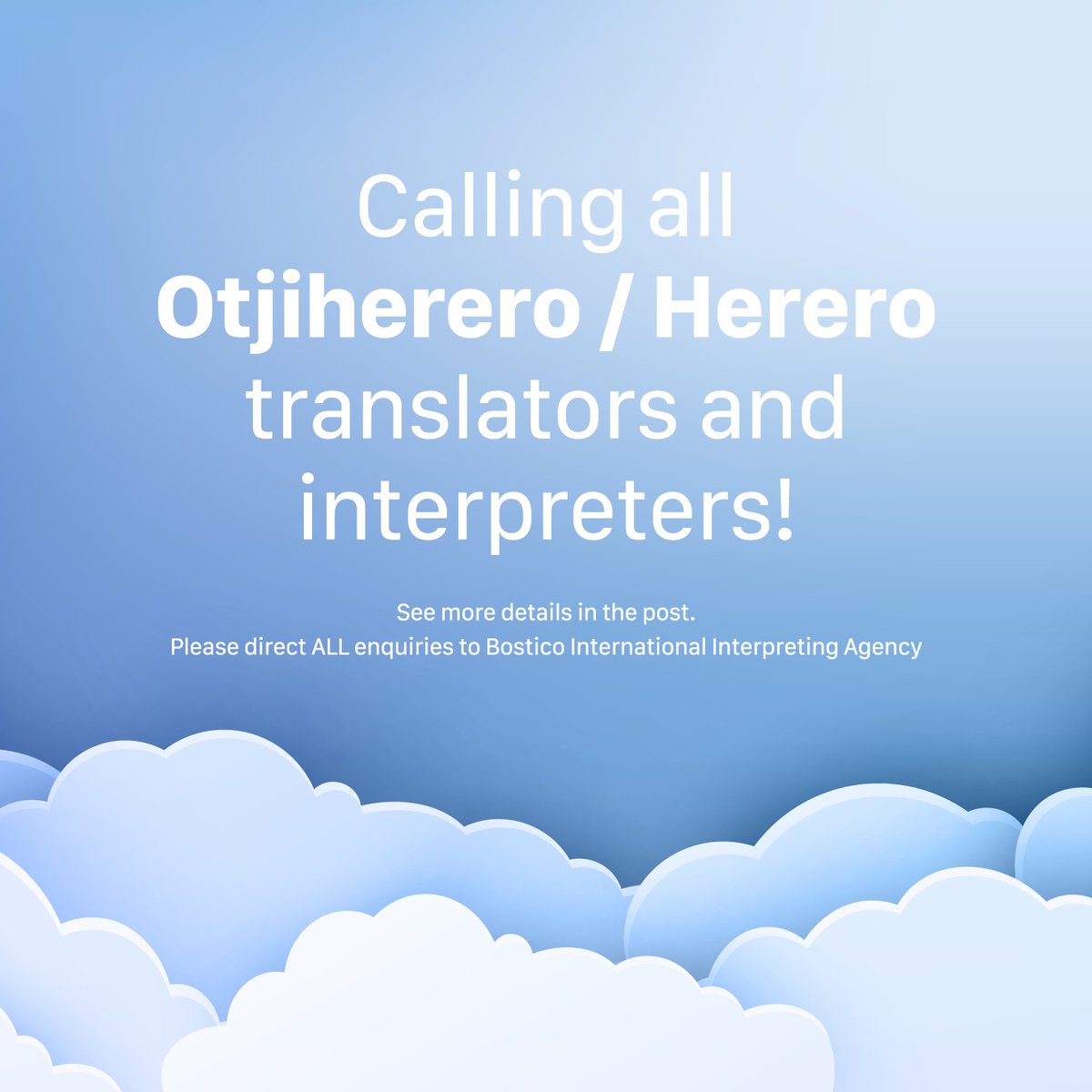 Calling Otjiherero / Herero translators and interpreters!

Interested in finding out more about the role? Please send your cv to: applicants@bostico.uk or call 0845 388 9263 to speak directly to Fox Wild or one of his co-workers.