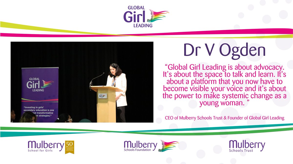 Closing speech by Dr V Ogden, CEO of Mulberry Schools Trust and Founder of #GlobalGirlLeading  @MulberryTH #DayoftheGirl