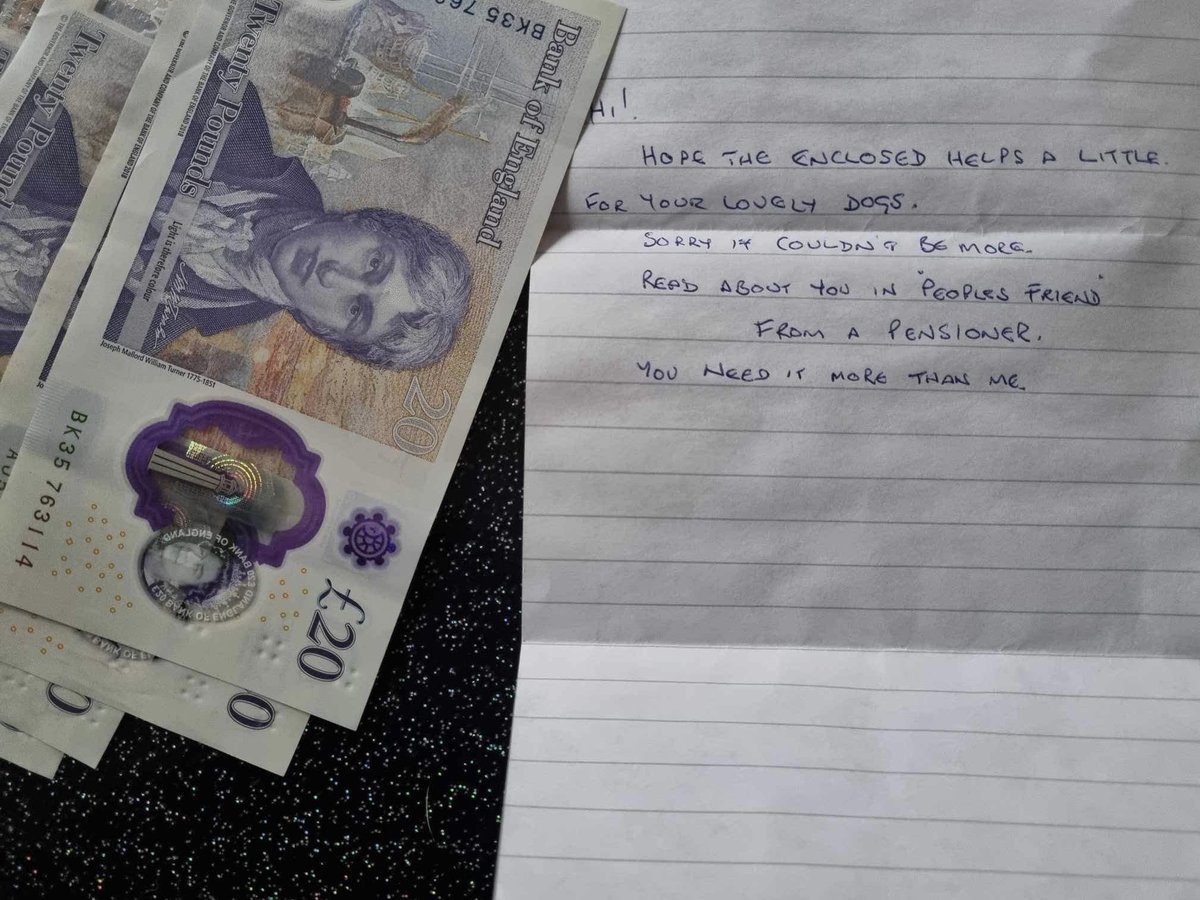 This brought tears to our eyes. Last month we were featured in The People's Friend and as a result received a cash donation in the post. 

“Hi! Hope the enclosed helps a little for your lovely dogs. Sorry it couldn’t be more. Read about you in People’s Friend. From a pensioner.