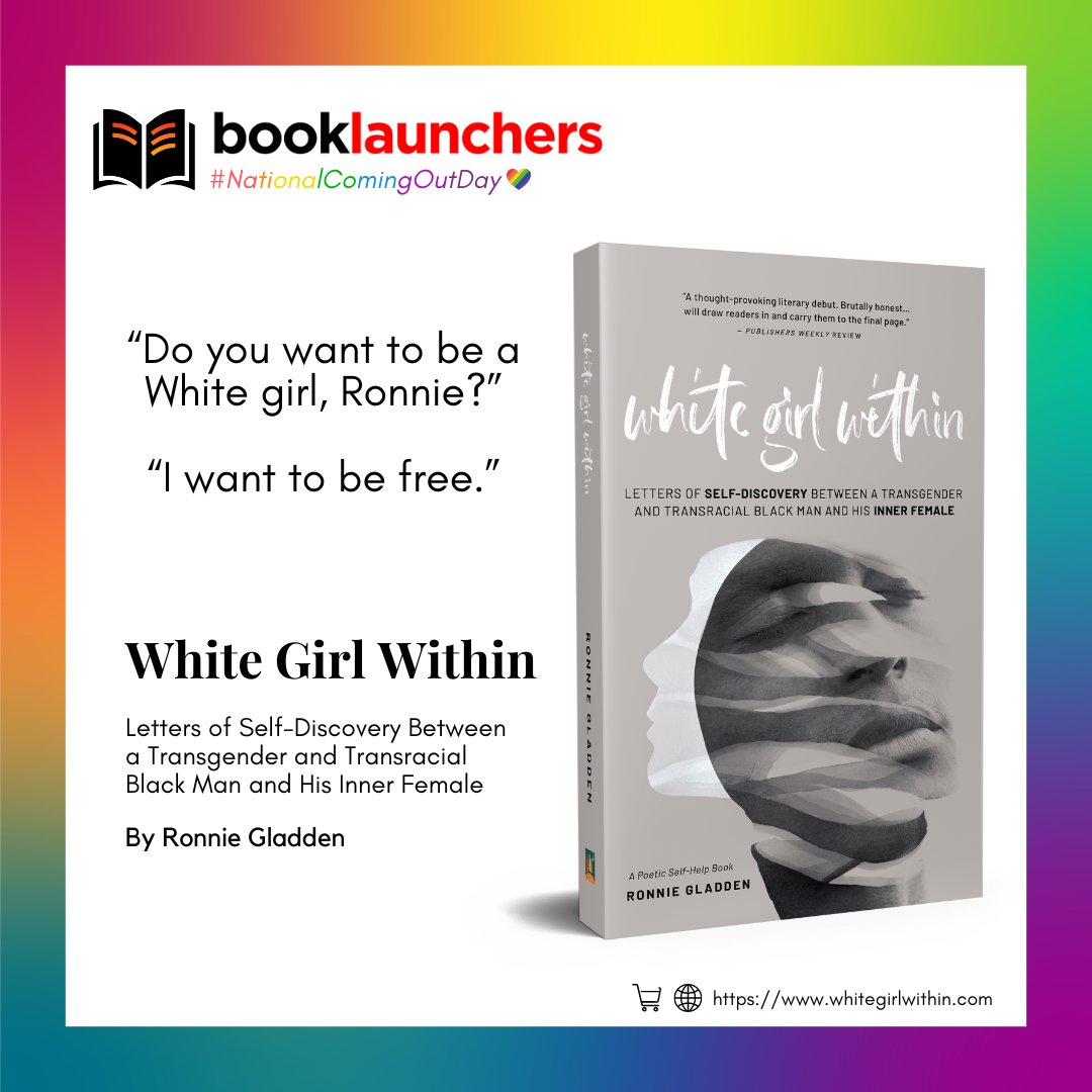 White Girl Within: Letters of Self-Discovery Between a Transgender and  Transracial Black Man and His Inner Female