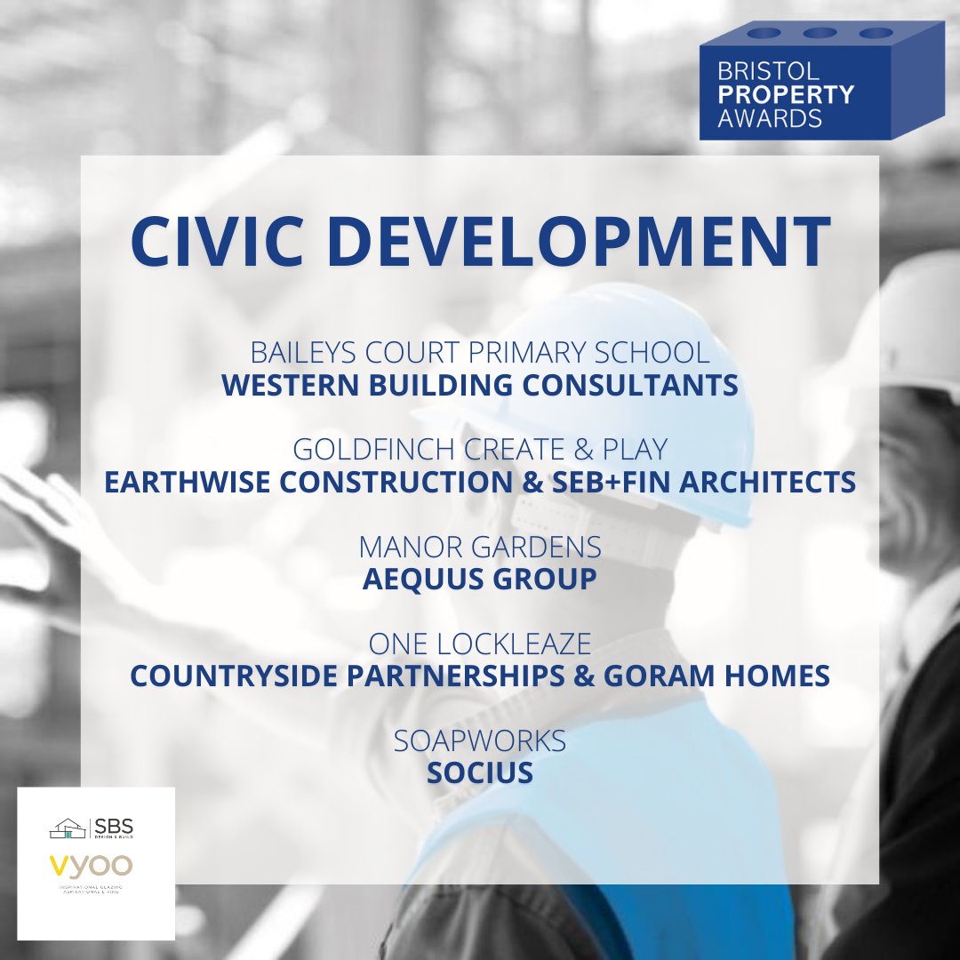 Civic Dev: Baileys Court Primary School (@westernbuilding), Goldfinch Create & Play (Earthwise Construction & Seb+Fin Architects), Manor Gardens (Aequus Group), One Lockleaze (@Countryside_PS & @goramhomes) and Soapworks (@SociusDevUK)

Sponsored by SBS Design and Build and Vyoo