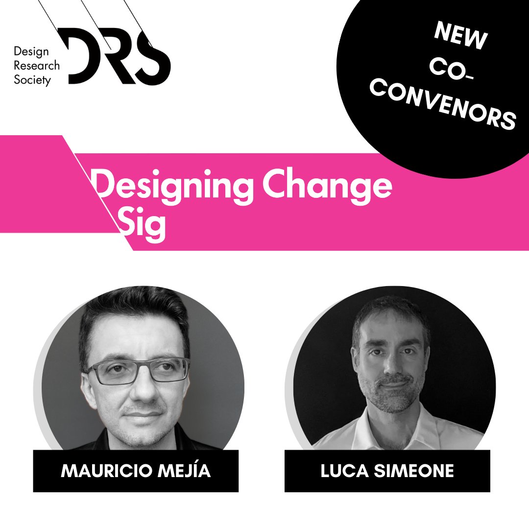 The DRS Special Interest Group Designing Change is pleased to announce that Mauricio Mejía and Luca Simeone have accepted to take the role of Co-Convenors. Read more about the SIG and its new Convenors here: designresearchsociety.org/articles/drs-d…