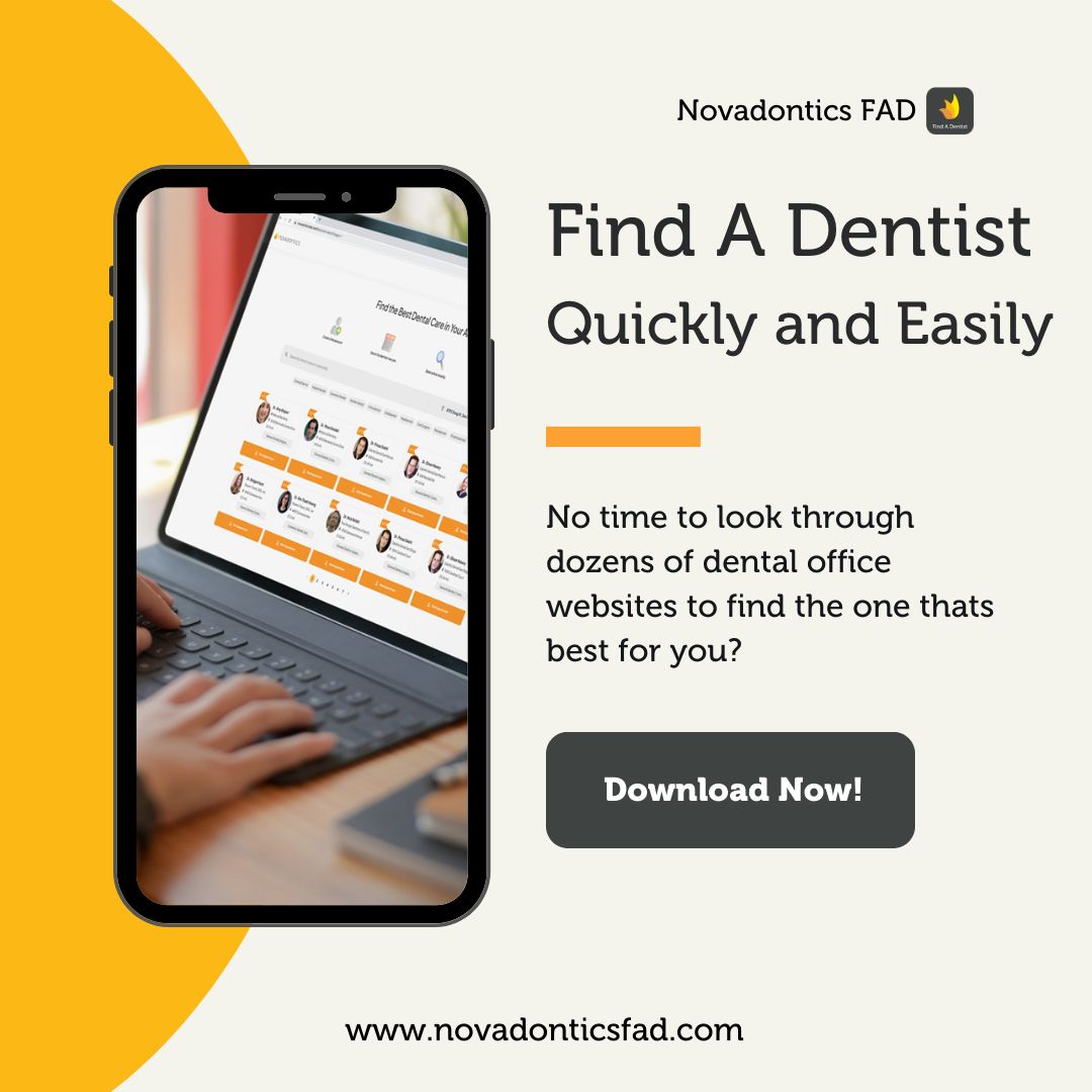 When it comes to making your smile the best it can be, there’s no need to procrastinate! Download the free Novadontics Find-A-Dentist (FAD) app to any device or visit the site on your desktop, and book an appointment with a top-rated dental care provider near you now!