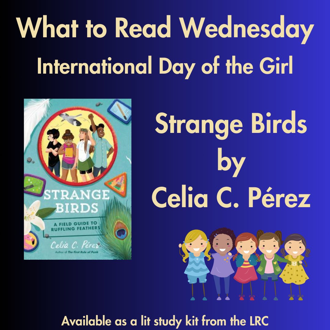 October 11 is the International Day of the Girl, a day to increase awareness about gender inequality and support the rights of women and girls. Our What to Read Wed pick is Strange Birds by @CeliaCPerez. Available as a lit study from the LRC. #LRCCheckItOut @HCDSB