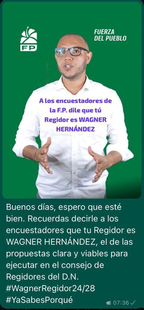 Si los encuestadores te preguntan, cuál es tu candidato a Regidor por la circ. 3 del D.N. de la <a href="/FPcomunica/">@Fuerza del Pueblo (FP)</a> ? Responde, WAGNER HERNÁNDEZ. #YaSabesPorqué

<a href="/RRosarioMarquez/">Roberto Rosario Márquez</a> <a href="/arq_Flabour/">Franklin Labour</a> <a href="/radhamesjimenez/">Radhames Jimenez</a> <a href="/LuisToralC/">Luis Toral</a> <a href="/franklinalm/">Franklin Almeyda</a> <a href="/OmarLFernandez/">Omar Fernández</a> <a href="/omarcerquillo/">💈OMAR CERQUILLO💈</a> <a href="/rafaelpazRD/">Rafa Paz</a>