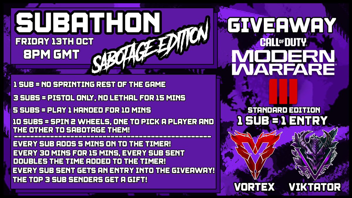 SUBATHON &amp; MW3 Giveaway!

VORTEX Gaming Official Streamer @FBViktator  will be hosting a SABOTAGE Stream.

Follow for more giveaways!

kick.com/viktator 
Friday 13th October @ 8:00pm 'UK time'.

#Giveaway #subathon #ModernWarfare3 #ModernWarfareIII #CallofDuty #eSports