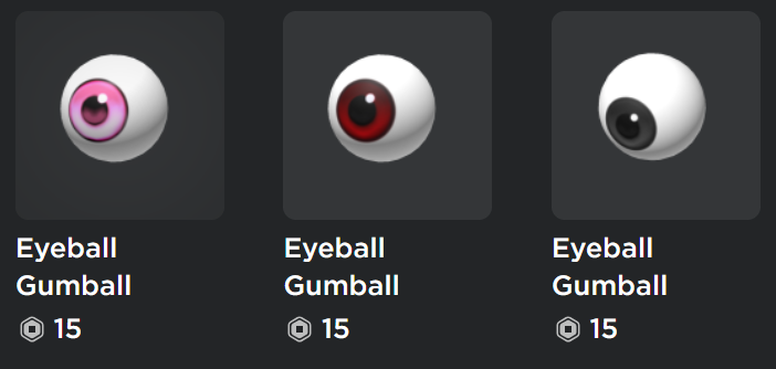 H_Bot533's tweet image. Eyeball Gumballs!

Get them here:
roblox.com/groups/3278336…

#ROBLOX #RobloxUGC #RobloxDev #RobloxDevs