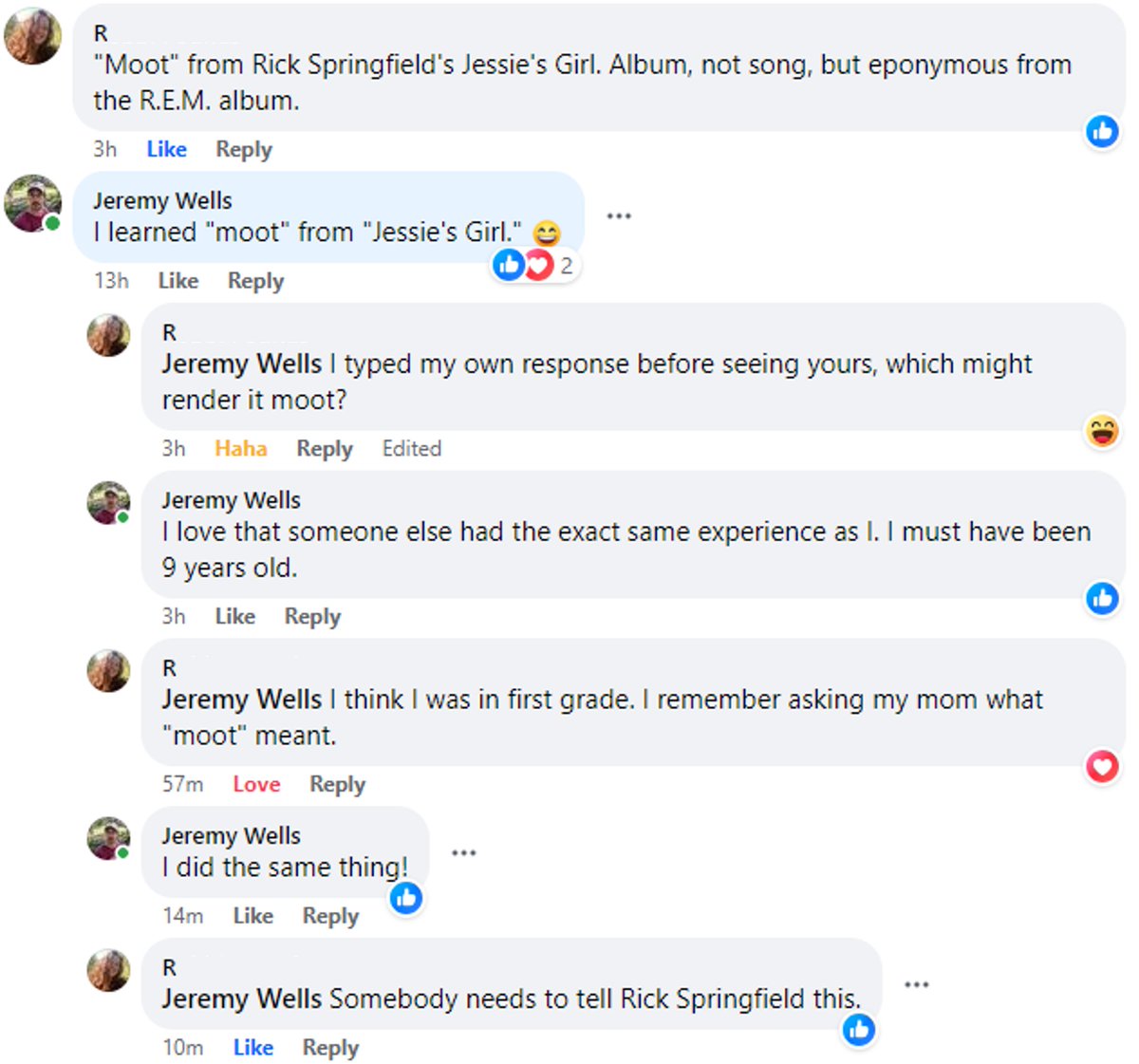 A friend on Facebook asked what words we had learned from pop songs. Two of us had the same answer and thought <a href="/rickspringfield/">Rick Springfield</a> might get a kick out of knowing this.