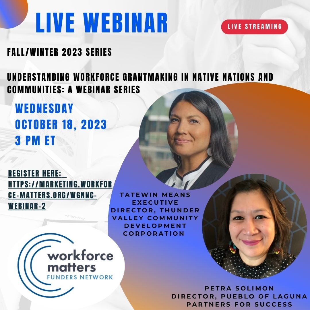 We're so excited to be co-sponsoring Workforce Matter Funders Network's upcoming webinar series, 'Understanding Workforce Grantmaking in Native Nations and Communities' on October 18 at 3pm ET! Register today ➡️ marketing.workforce-matters.org/wgnnc-webinar-2 #Philanthropy #NativePhilanthropy
