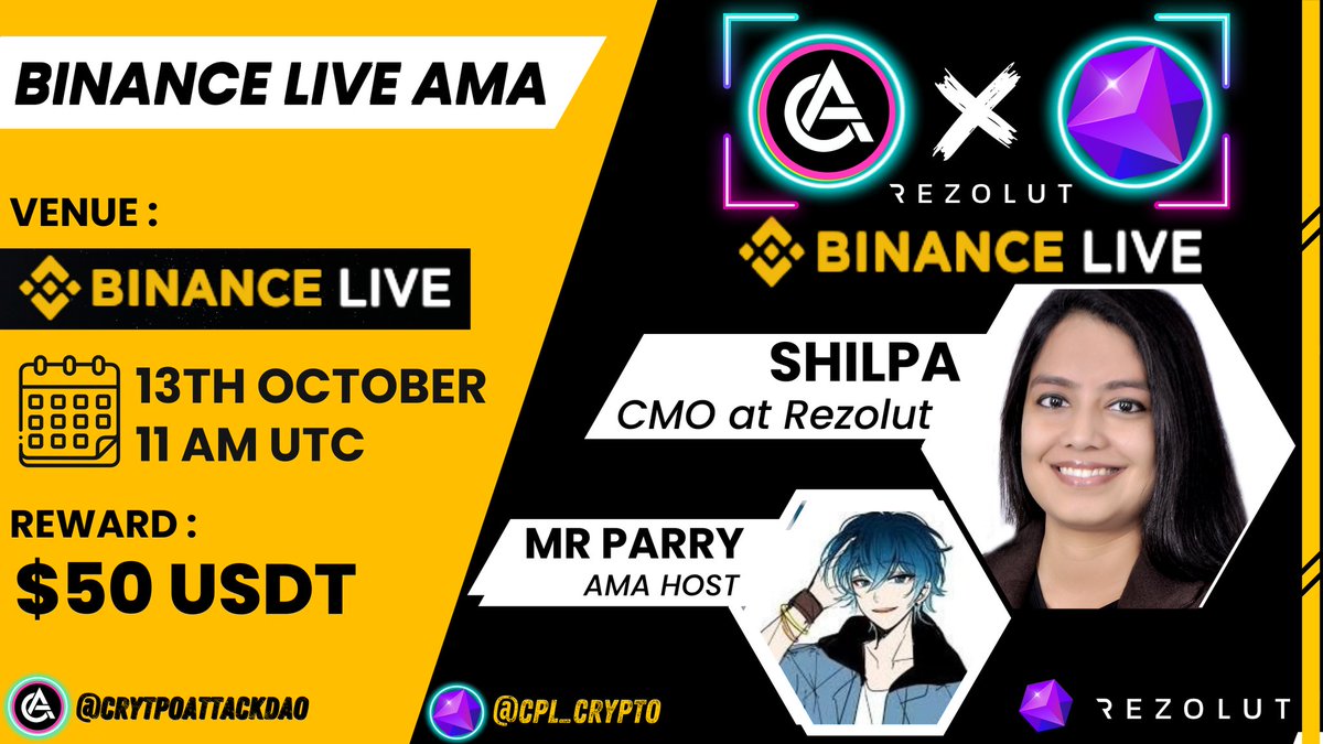 🎙 Rezolut x Crypto Attack DAO Binance #AMA 🎙

📅 Date: October 13, 2023
🕚 Time: 11:00 AM UTC
🏆$50 for 10 Best Question

🎮Follow <a href="/cpl_crypto/">Rezolut (previously CPL)</a>  &amp; <a href="/CryptoAttackDao/">CRYPTO ATTACKS || DAO</a>
🎮Rules- t.me/CryptoAttackDa…
🎮Comment Questions &amp; Tag 3 Friends

📍Set Reminder: binance.com/en/live/video?…