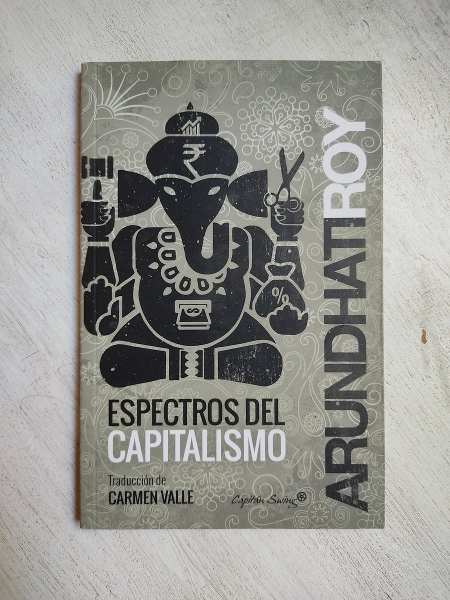 Mudi, el ultraderechista primer ministro de India, aprovecha el pico fascista del momento para intentar encarcelar a Arundhati Roy por «discursos provocadores». Roy es una reconocidísima escritora india y autora de esta pequeña joya en la que destripa al capitalismo globalizado.