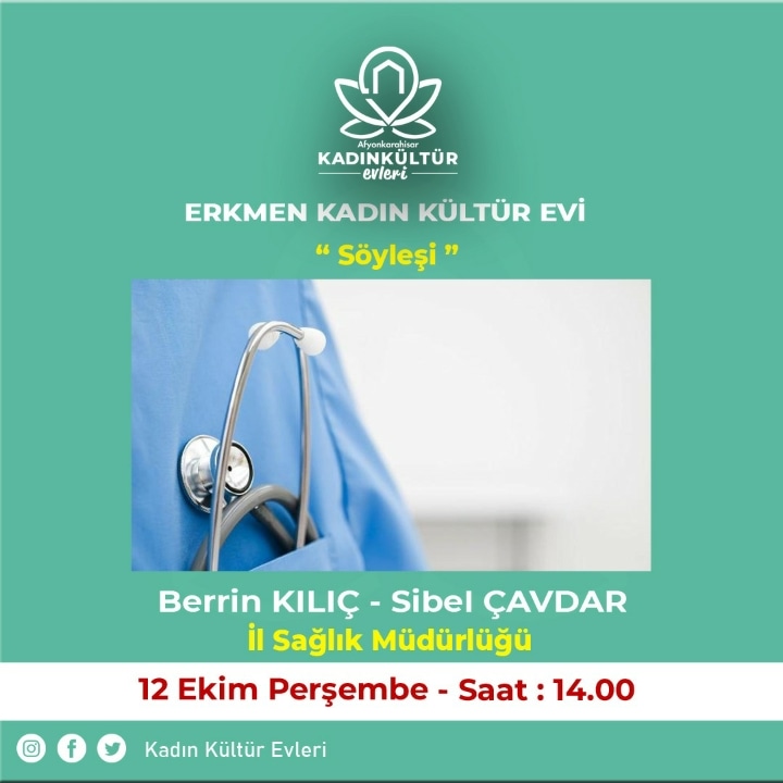 12 Ekim Perşembe Saat 14:00'da İl Sağlık Müdürlüğü'nden Berrin KILIÇ ile Sibel ÇAVDAR tarafından "Söyleşi"programı vardır. Tüm kadınlarımız davetlidir. <a href="/kubrayigitbasi/">Doç. Dr. Kübra Güran Yiğitbaşı</a> <a href="/AfyonValiligi/">T.C. Afyonkarahisar Valiliği</a> <a href="/memduhkus/">Memduh Kuş</a> <a href="/afyonkulturevi/">Afyonkarahisar Kadın Kültür Evleri</a>