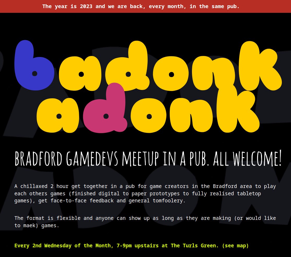 Good News Everyone.

If you left now you would probably not be late for the Monthly #Bradford #GameDev Meetup in a pub. 7-9pm @ The Turls Green.

xixs.com/badonkadonk/in…

discord.gg/2RyMdzTE

#BadonkaDonk