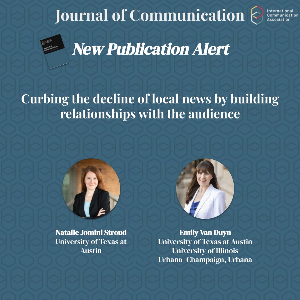 PubAlert! Introducing new @Journal_Of_Comm publication: “Curbing the decline of local news by building relationships with the audience”, by Natalie Jomini Stroud, Emily Van Duyn @emilyvanduyn . Read here: doi.org/10.1093/joc/jq…