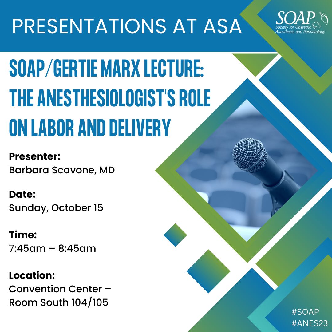 Attending ASA in San Francisco? Don't miss the SOAP/Gertie Marx Lecture: The Anesthesiologist’s Role on Labor and Delivery, presented by Barbara Scavone, MD, on Sunday, Oct 15, from 7:45 - 8:45 AM in the Convention Center – Room South: 104/105. #SOAP #ANES23 #OBAnes #GertieMarx