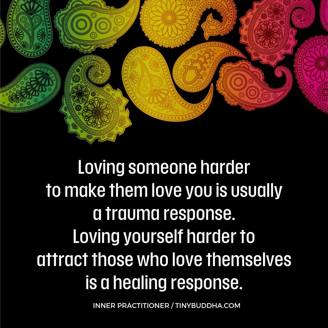 tinybuddha's tweet photo. Loving someone harder to make them love you is usually a trauma response. Loving yourself harder to attract those who love themselves is a healing response. https://t.co/rBL0PZYu4x