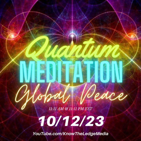 ✨Join us TOMORROW 10/12 at 11:11AM and 11:11PM for a Quantum Global Peace Meditation with our brothers @bluepillar44 @El_Philthmoor and the Know the Ledge Media family.✨ YouTube: youtube.com/@KNOWTHELEDGEM…