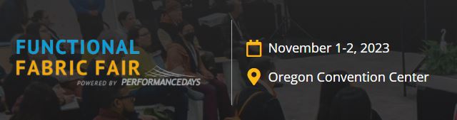 Functional Fabric Fair returns to Portland in a few weeks and Bolger &amp; O'Hearn will be there promoting our powerful PFAS-free durable water repellents. This show is dedicated to outdoor and active apparel brands, which are now facing PFAS bans in the US and EU. We can help!