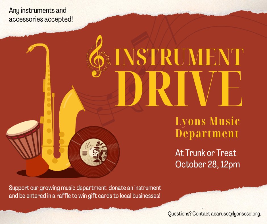 Save the Date for the Lyons Music Department Instrument Drive! Saturday, October 28th at the LCC Trunk or Treat. Support our growing music department by donating an instrument &amp; be entered in a raffle to win gift cards to local businesses! Any instruments &amp; accessories accepted!