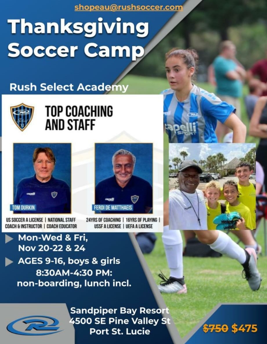RushSoccer's tweet photo. Join us in 📍Port Saint Lucie, Florida ☀️this Thanksgiving for our Soccer Camp, managed by top notch US & UEFA ⚽️licenses.

Contact Sheryl Hopeau at shopeau@rushsoccer.com 📧to get started!

The camp begins Monday, November 20th and runs the entire week excluding Thursday for Thanksgiving🦃

For ages 9-16, both boys & girls, nonboarding with lunch included💙

Plus, the price just dropped from $750 to $475!💰Get this deal while it lasts!

@RushSelectAca