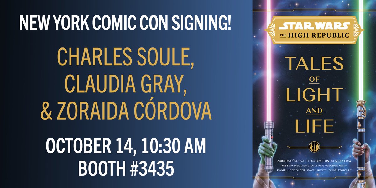 Disney Books (@disneybooks) on Twitter photo Find <a href="/CharlesSoule/">Charles Soule</a>, <a href="/claudiagray/">Claudia Gray</a>, and Zoraida Córdova signing Star Wars: The High Republic: Tales of Light and Life on Saturday, Oct. 14 at #NYCC in Disney Publishing booth 3435! Find <a href="/CharlesSoule/">Charles Soule</a>, <a href="/claudiagray/">Claudia Gray</a>, and Zoraida Córdova signing Star Wars: The High Republic: Tales of Light and Life on Saturday, Oct. 14 at #NYCC in Disney Publishing booth 3435!