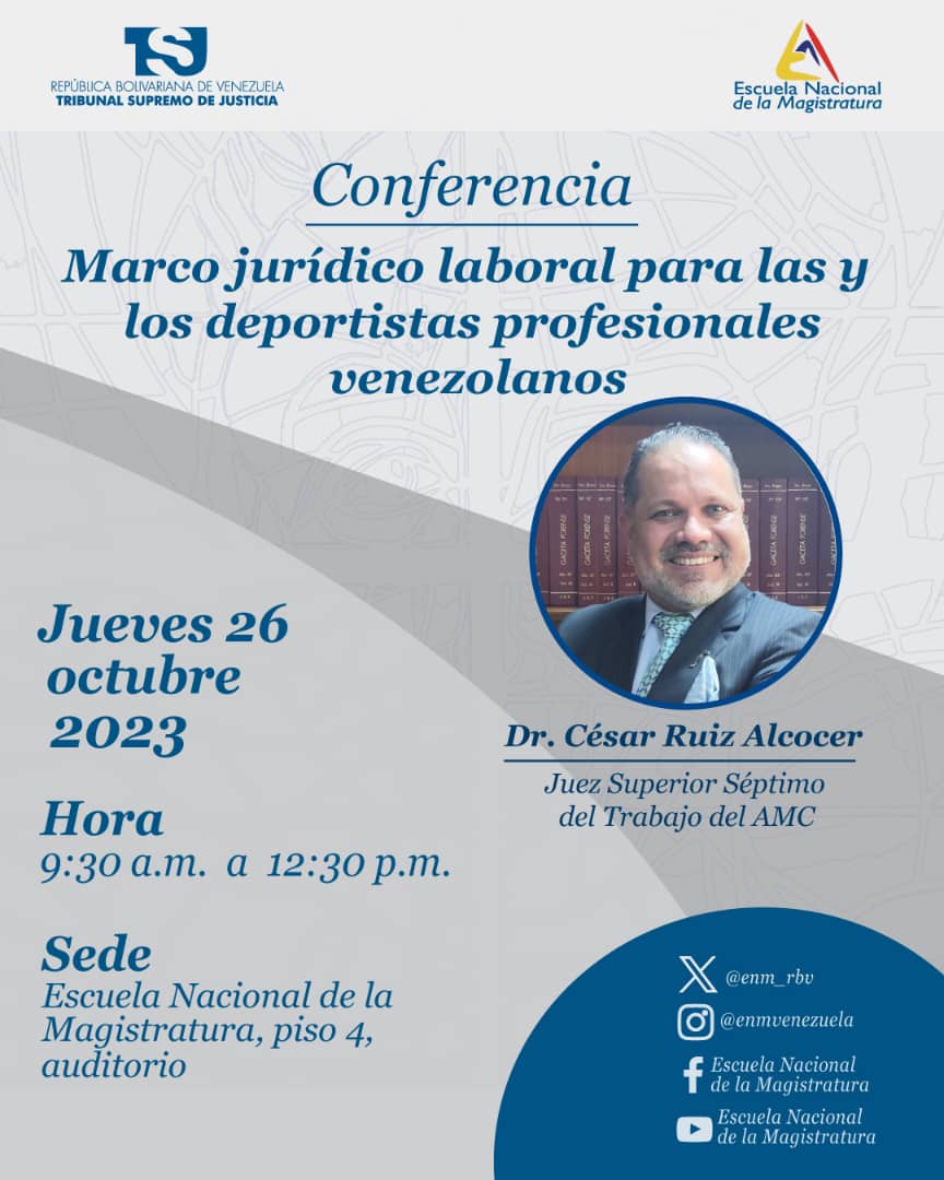 enm_rbv's tweet photo. #ENM El próximo jueves #26Oct la Escuela Nacional de la Magistratura realizará la conferencia denominada “Marco jurídico laboral para las y los deportistas profesionales venezolanos”, que será impartida por el Dr. César Ruiz Alcocer, Juez Superior Séptimo del Trabajo del AMC. https://t.co/Ep1igY5RVM