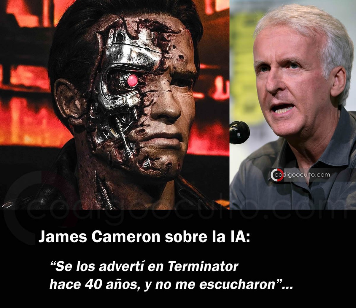 codigoocultocom's tweet photo. James Cameron, el director de "Terminator" dijo en una entrevista: "Advertí a la humanidad de los peligros de la inteligencia artificial (IA)” hace casi 40 años, pero no me escucharon".
#terminator #inteligenciaartificial #IA #codigooculto
Hilo 🧵 https://t.co/JiDOlvL7kW