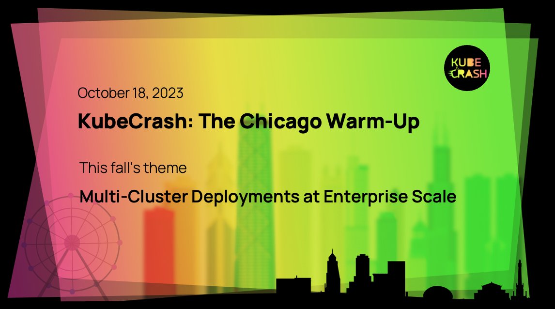 KubeCrash's tweet image. Only one week to go for @KubeCrash, the Chicago warm-up. Join us as we dive deep into multi-cluster deployments at enterprise scale. Register today! hubs.li/Q020z1F-0