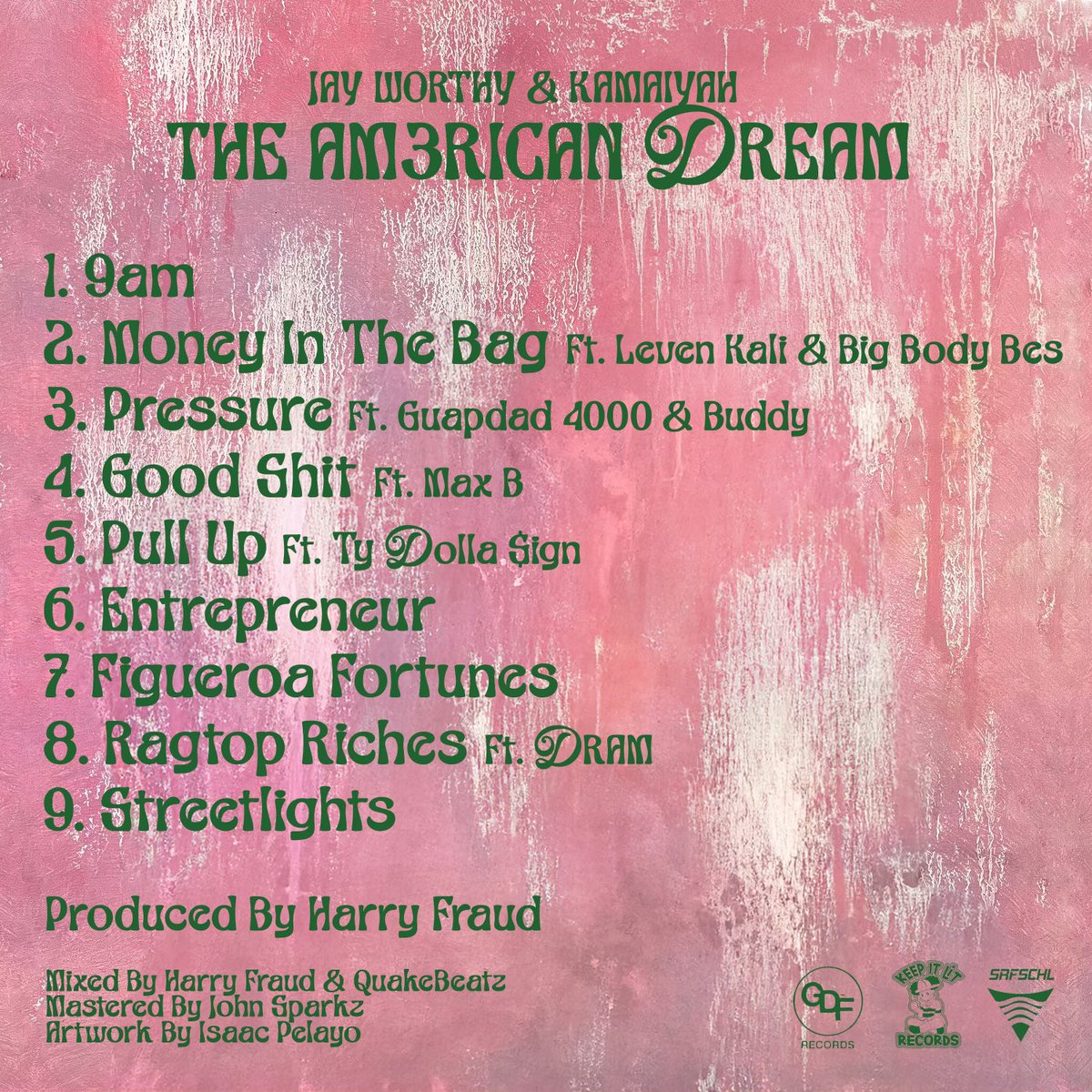 Jay Worthy. Kamaiyah. Harry Fraud.

THE AM3RICAN DREAM. 

Friday. 10/13. 

Feat. Max B, Ty Dolla Sign, Guapdad 4000, Big Body Bes, Buddy, DRAM &amp; Leven Kali.