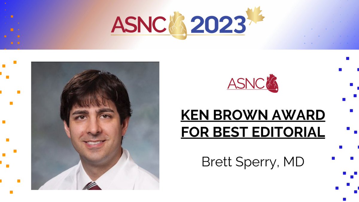 🎉Congrats to Brett Sperry, MD, for winning the 2023 ASNC Ken Brown Award for Best Editorial. @JNCjournal recognizes the top editorial author of the year w/ this award, named after ASNC's founding treasurer & 6⃣th president, Ken Brown, MD. #ASNC2023 #CVNuc