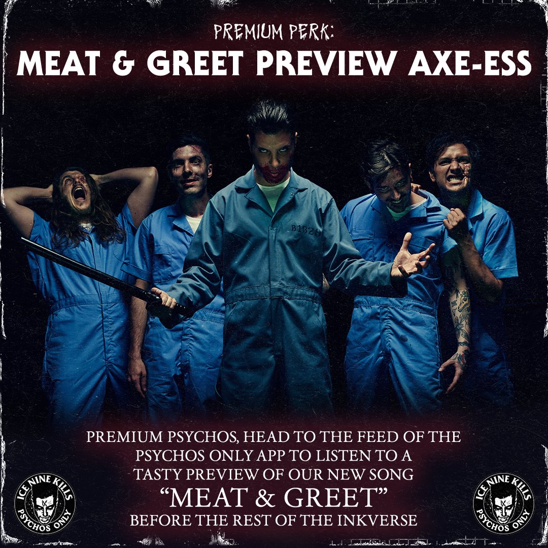 ICENINEKILLS's tweet photo. Premium Psychos: Head to the feed of the psychos only app to axe-ess an early tasting of our new song “Meat &amp; Greet” before the rest of the inkverse. 🥩🤝 https://t.co/0ghN8TKfia https://t.co/g7XGN1gVbI