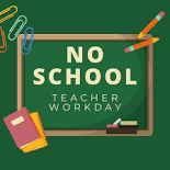 No School for students on Friday, October 13th.  TEACHER WORKDAY!!